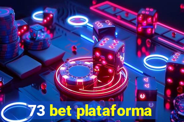 73 bet plataforma